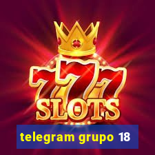 telegram grupo 18